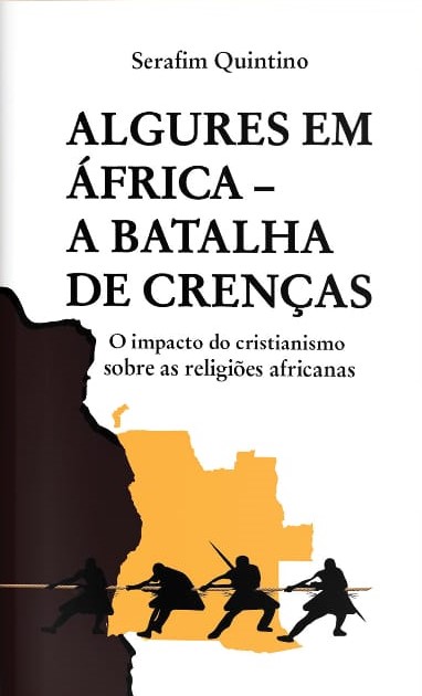 Algures em África - A batalha de crenças, SERAFIM QUINTINO